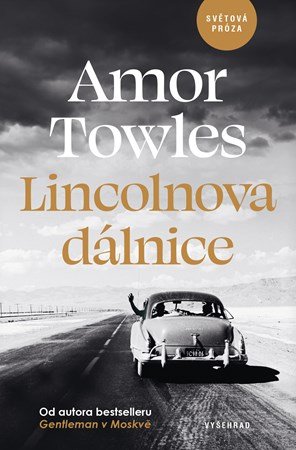Amor Towles: Lincolnova dálnice