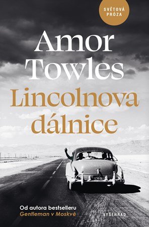 Amor Towles: Lincolnova dálnice Amor Towles: Lincolnova dálnice
