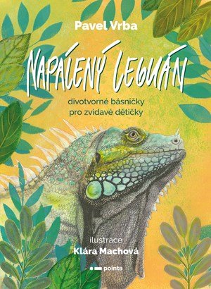 Pavel Vrba: Napálený leguán Pavel Vrba: Napálený leguán