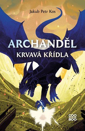 Jakub Petr Kos: Archanděl - Krvavá křídla