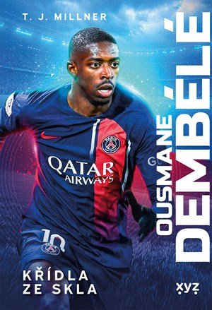 T.J. Millner: Ousmane Dembélé: křídla ze skla