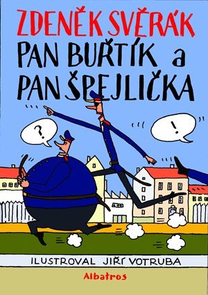 Zdeněk Svěrák: Pan Buřtík a pan Špejlička Zdeněk Svěrák: Pan Buřtík a pan Špejlička