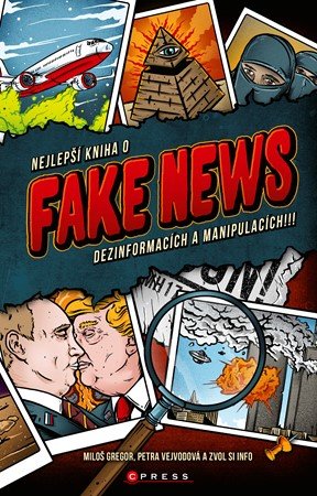 Zvol si info, Miloš Gregor, Petra Vejvodová: Nejlepší kniha o fake news!!!