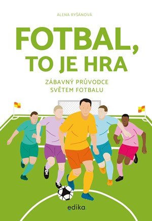 Alena Ryšánová: Fotbal, to je hra