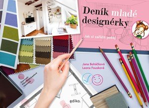 Leona Fousková, Jana Boháčková: Deník mladé designérky