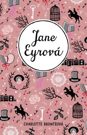 Charlotte Brontëová: Jane Eyrová Charlotte Brontëová: Jane Eyrová