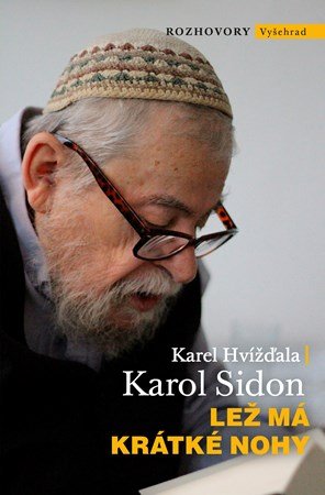 Karol Sidon, Karel Hvížďala: Lež má krátké nohy Karol Sidon, Karel Hvížďala: Lež má krátké nohy