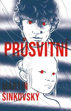 Martin Šinkovský: Průsvitní Martin Šinkovský: Průsvitní