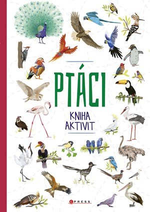 Kolektiv: Ptáci - kniha aktivit