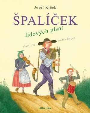 Josef Krček: Špalíček lidových písní Josef Krček: Špalíček lidových písní