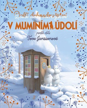 Libor Štukavec, Amanda Li: Další dobrodružství v muminím údolí Libor Štukavec, Amanda Li: Další dobrodružství v muminím údolí