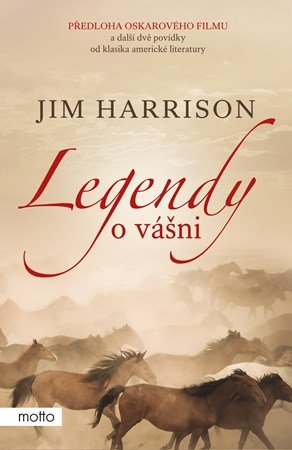 Jim Harrison: Legendy o vášni