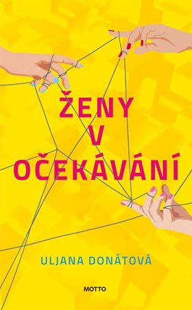 Uljana Donátová: Ženy v očekávání