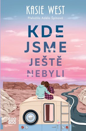Kasie West: Kde jsme ještě nebyli
