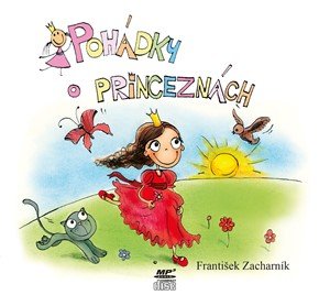 František Zacharník: Pohádky o princeznách (audiokniha pro děti) František Zacharník: Pohádky o princeznách (audiokniha pro děti)