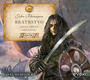 John Flanagan: Bratrstvo Kniha druhá - Nájezdníci (audiokniha pro děti) John Flanagan: Bratrstvo Kniha druhá - Nájezdníci (audiokniha pro děti)