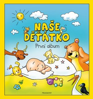 autora nemá: Naše děťátko – První album