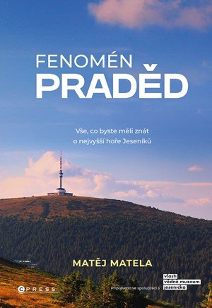 Matěj Matela, Vlastivědné muzeum Jesenicka: Fenomén Praděd