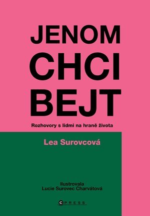 Lea Surovcová: Jenom chci bejt