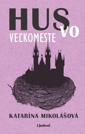 Katarína Mikolášová: Hus vo veľkomeste