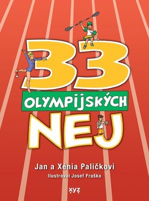 Jan Palička, Xénia Paličková: 33 olympijských nej Jan Palička, Xénia Paličková: 33 olympijských nej