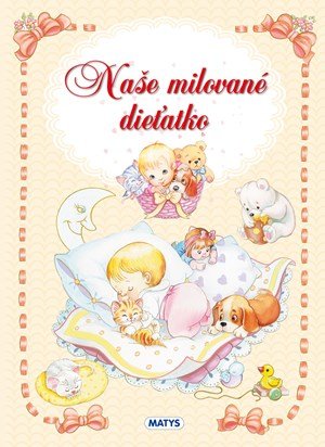 : Naše milované dieťatko