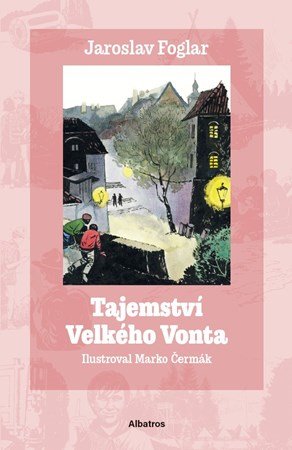 Jaroslav Foglar: Tajemství Velkého Vonta