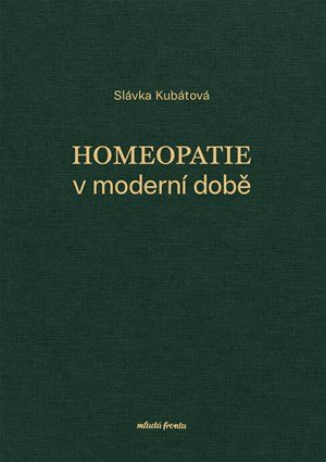 Slávka Kubátová: Homeopatie v moderní době