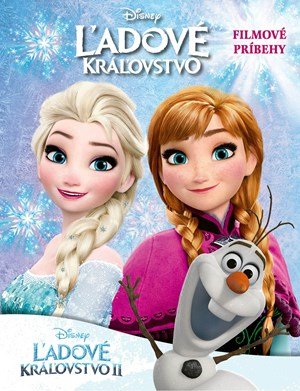 Kolektiv: Ľadové kráľovstvo a Ľadové kráľovstvo 2