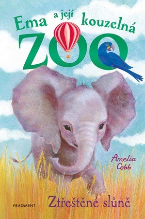 Amelia Cobb: Ema a její kouzelná zoo - Ztřeštěné slůně Amelia Cobb: Ema a její kouzelná zoo - Ztřeštěné slůně
