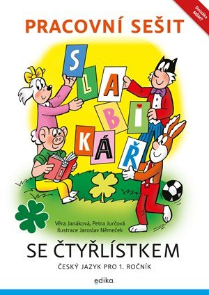 Petra Jurčová, Věra Janáková: Pracovní sešit – Slabikář se Čtyřlístkem Petra Jurčová, Věra Janáková: Pracovní sešit – Slabikář se Čtyřlístkem