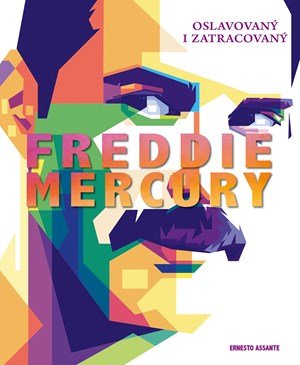 Ernesto Assante: Freddie Mercury Ernesto Assante: Freddie Mercury