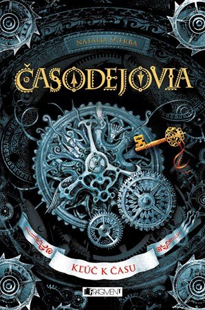Natalja Ščerba: Časodejovia 1 - Kľúč k času Natalja Ščerba: Časodejovia 1 - Kľúč k času
