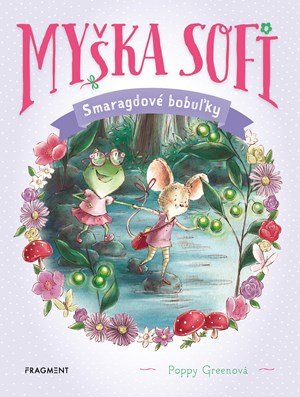 Poppy Greenová: Myška Sofi 2: Smaragdové bobuľky