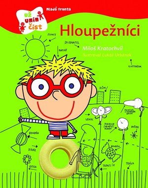 Miloš Kratochvíl: Hloupežníci Miloš Kratochvíl: Hloupežníci