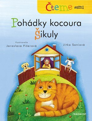 Jitka Saniová: Čteme sami – Pohádky kocoura Šikuly Jitka Saniová: Čteme sami – Pohádky kocoura Šikuly