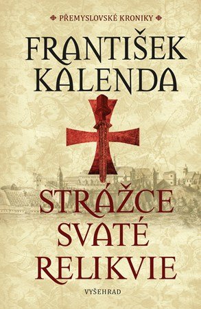 František Kalenda: Strážce svaté relikvie