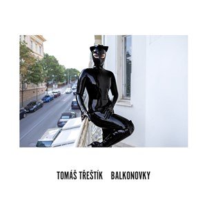 Tomáš Třeštík: Balkonovky