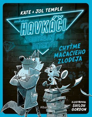 Kate Temple: Havkáči. Neobyčajní psí detektívi 1