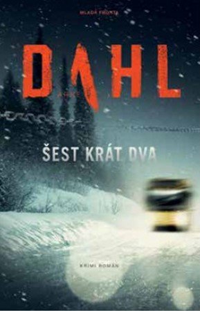 Arne Dahl: Šest krát dva Arne Dahl: Šest krát dva