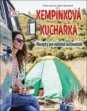 Nico Stanitzok, Viola Lexová: Kempinková kuchařka: Recepty pro vášnivé cestovatele