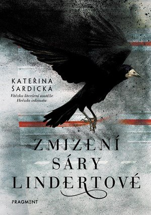 Kateřina Šardická: Zmizení Sáry Lindertové