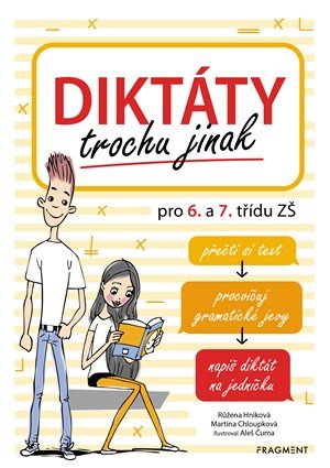 Růžena Hníková, Martina Chloupková: Diktáty trochu jinak pro 6. a 7. třídu ZŠ