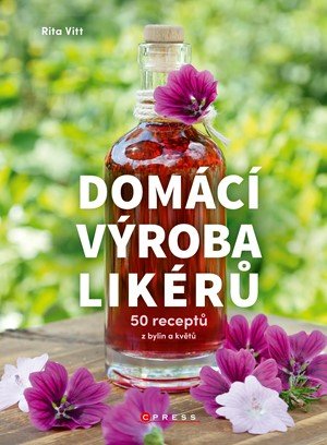 Rita Vitt: Domácí výroba likérů Rita Vitt: Domácí výroba likérů