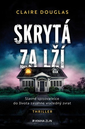 Claire Douglas: Skrytá za lží