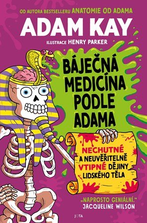 Adam Kay: Báječná medicína podle Adama Adam Kay: Báječná medicína podle Adama