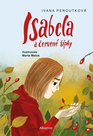 Ivana Peroutková: Isabela a červené šípky Ivana Peroutková: Isabela a červené šípky
