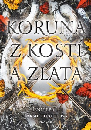 Jennifer L. Armentroutová: Koruna z kostí a zlata Jennifer L. Armentroutová: Koruna z kostí a zlata