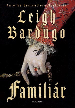 Leigh Bardugo: Familiár Leigh Bardugo: Familiár