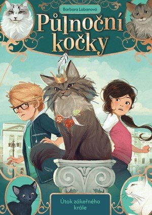 Barbara Labanová: Půlnoční kočky - Útok zákeřného krále